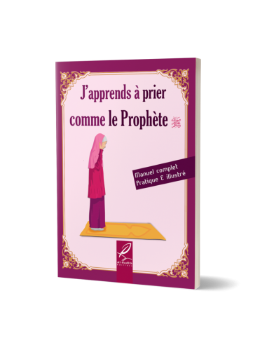 J'apprends à prier comme le prophète...